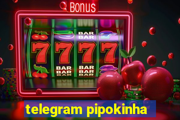 telegram pipokinha